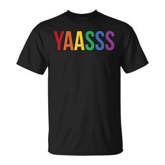 Yaasss Gay Pride Rainbow Yas Queen Meme Saying Lgbtq T-Shirt - Monsterry