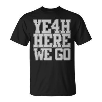 Yeah Here We Go Number 4 T-Shirt - Seseable