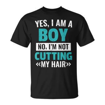 Yes I Am A Boy No I'm Not Cutting My Hair T-Shirt - Monsterry DE