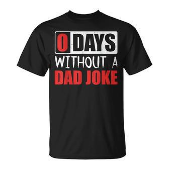 Zero Days Without A Bad Dad Joke Father's Day T-Shirt - Seseable
