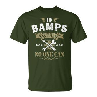 If Bamps Can't Fix It No One Can XmasFather's Day T T-Shirt - Monsterry AU