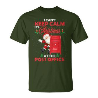 I Can't Keep Calm It's Christmas At The Post Office T-Shirt - Monsterry