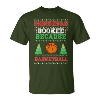 Christmas Booked Because Basketball Sport Lover Xmas T-Shirt - Seseable