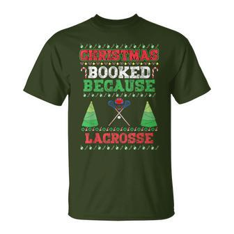 Christmas Booked Because Lacrosse Sport Lover Xmas T-Shirt - Seseable