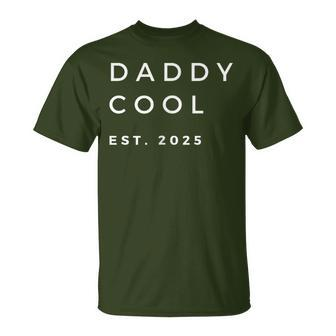 Daddy Cool Est 2025 For Dad Father's Day Christmas T-Shirt - Monsterry DE