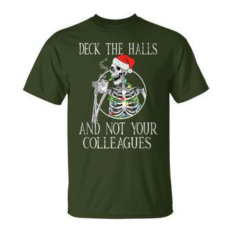 Deck The Halls And Not Your Colleagues Merry Christmas T-Shirt - Monsterry