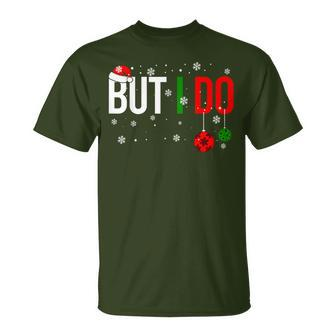 Don't Do Matching Christmas Outfits But I Do Family T-Shirt - Monsterry DE