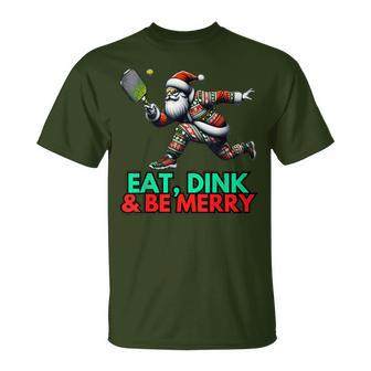 Eat Dink Be Merry Santa Claus Pickleball Christmas Xmas T-Shirt - Seseable
