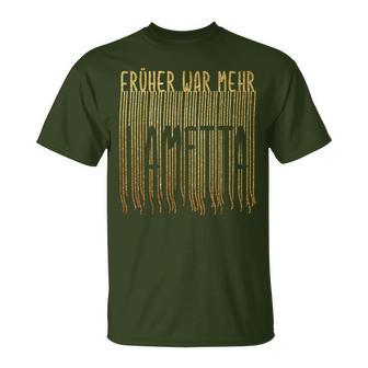 Früher War Mehr Tinsel Christmas Xmas Slogan T-Shirt - Seseable