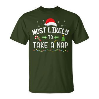 Christmas Most Likely Take A Nap Matching Family T-Shirt - Seseable