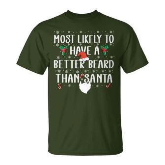 Xmas Most Likely To Have A Better Beard Than Santa T-Shirt - Monsterry DE