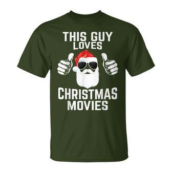 This Guy Loves Christmas Movie Xmas Movies T-Shirt - Monsterry