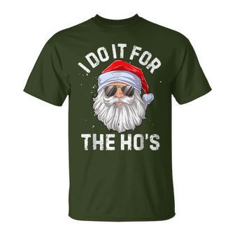 I Do It For The Ho's Inappropriate Christmas Santa T-Shirt | Mazezy