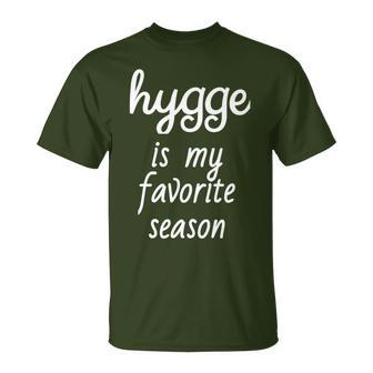Hygge Is My Favorite Season Winter For Cozy Christmas T-Shirt - Monsterry