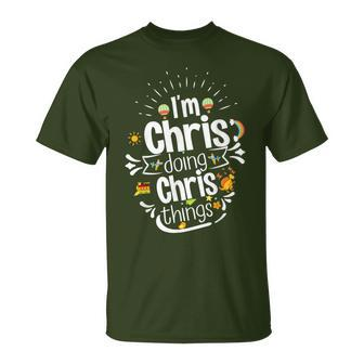 I'm Chris Doing Chris Things XmasBirthday Holiday T-Shirt - Seseable