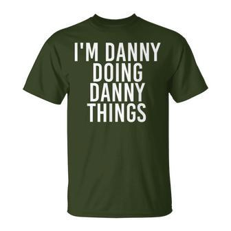 I'm Danny Doing Danny Things Christmas Idea T-Shirt - Monsterry