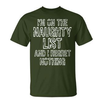 I'm On The Naughty List No Regrets Christmas T-Shirt - Monsterry UK