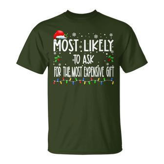 Most Likely To Ask For The Most Expensive Christmas Pjs T-Shirt | Mazezy