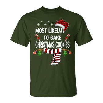 Most Likely To Bake Christmas Cookies Christmas Family T-Shirt - Monsterry UK