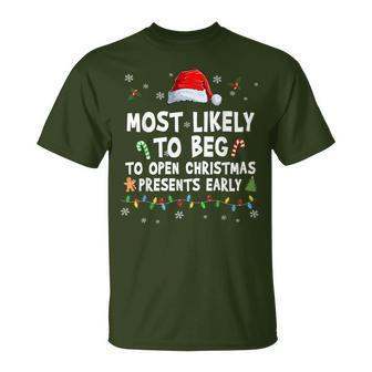 Most Likely To Beg To Open Christmas Presents Early Pajama T-Shirt | Mazezy