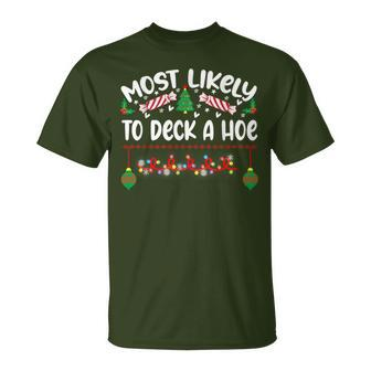 Most Likely To Deck A Hoe Christmas Xmas Adult Humor T-Shirt | Mazezy