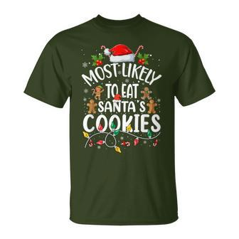 Most Likely To Eat Santa's Cookies Christmas Family Matching T-Shirt | Mazezy