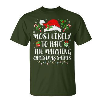 Most Likely To Hate Christmas Matching Family Pajamas Xmas T-Shirt - Monsterry