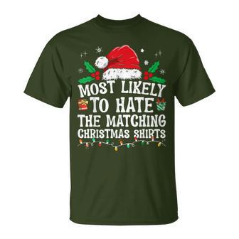 Most Likely To Hate Matching Christmas Family Matching T-Shirt - Monsterry UK