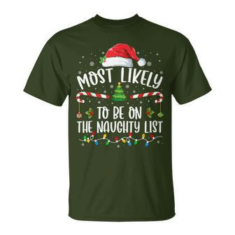 Most Likely To Be On The Naughty List Family Christmas T-Shirt - Seseable