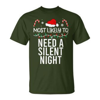 Most Likely To Need A Silent Night Christmas Matching T-Shirt - Monsterry UK