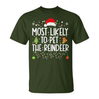 Most Likely To Pet The Reindeer Squad Family Joke Christmas T-Shirt | Mazezy UK
