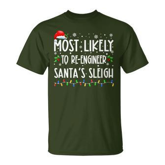 Most Likely To Re Engineer Santas Sleigh Christmas Santa T-Shirt - Monsterry