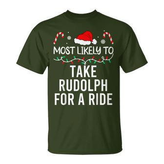 Most Likely To Take Rudolph For A Ride Christmas Matching T-Shirt | Mazezy