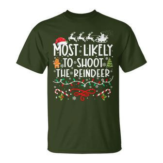 Most Likely To Shoot The Reindeer Family Christmas T-Shirt - Monsterry UK