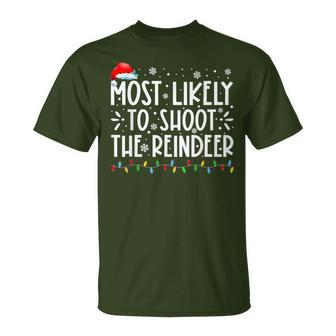 Most Likely To Shoot The Reindeer Santa Christmas Matching T-Shirt - Monsterry UK