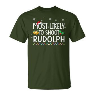 Most Likely To Shoot The Rudolph Family Christmas T-Shirt - Monsterry UK