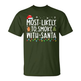 Most Likely To Smoke With Santa Xmas Lights Christmas T-Shirt | Mazezy