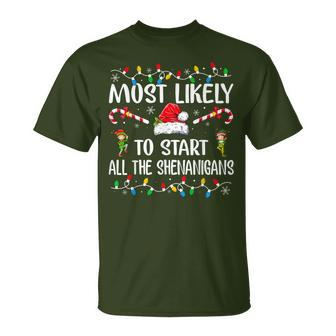 Most Likely To Start All The Shenanigans Family Xmas Holiday T-Shirt - Monsterry DE