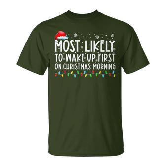 Most Likely To Wake Up First On Christmas Morning Xmas Light T-Shirt - Monsterry