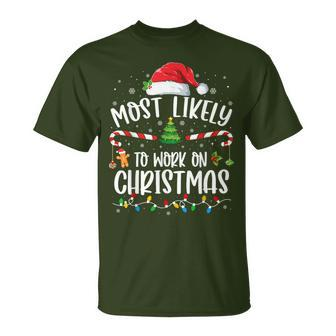 Most Likely To Work On Christmas Family Matching Pajamas T-Shirt - Seseable