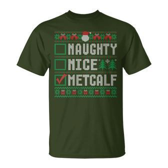 Metcalf Family Name Naughty Nice Metcalf Christmas List T-Shirt - Seseable