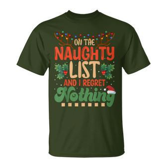 On The Naughty List And I Regret Nothing Christmas Matching T-Shirt - Seseable