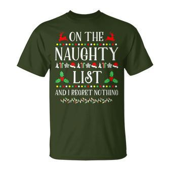 On The Naughty List And I Regret Nothing Christmas T-Shirt - Seseable