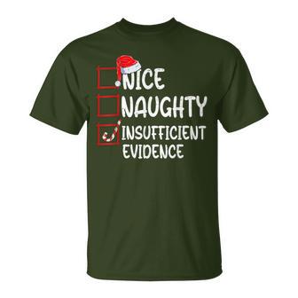 Nice Naughty Insufficient Evidence Christmas List Santa T-Shirt - Monsterry CA