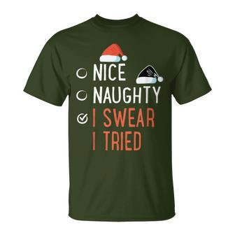 Nice Naughty I Swear I Tried Santa List Christmas Joke T-Shirt - Seseable