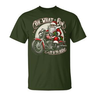 Oh What Fun It Is To Ride Motorcycle Biker Santa Xmas T-Shirt - Monsterry