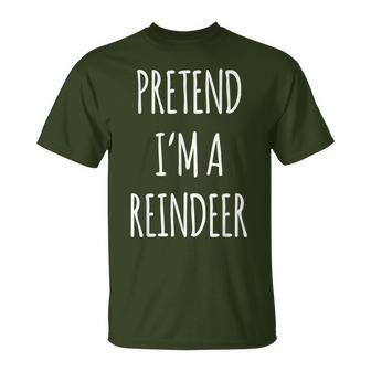 Pretend Im A Reindeer Easy Christmas Costume Xmas Pajamas T-Shirt - Seseable