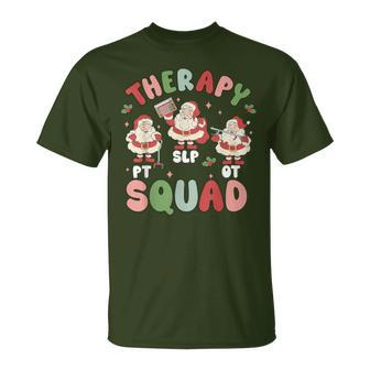 Therapy Squad Slp Ot Pt Santa Christmas Speech Physical T-Shirt | Mazezy