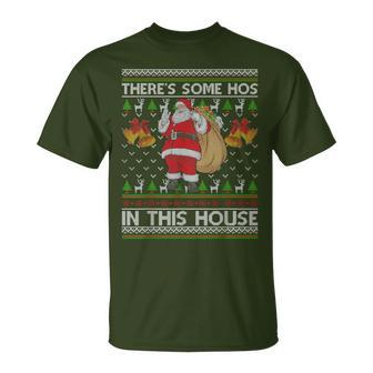 There's Some Hos In This House Santa Ugly Christmas Sweater T-Shirt - Thegiftio UK