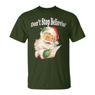 Retro Santa Claus Dont Stop Believing In Santa T T-Shirt - Monsterry